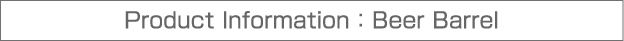 Product Information:Beer Barrel